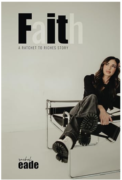 Signed Copy of FaITh: A Rachet to Riches Story